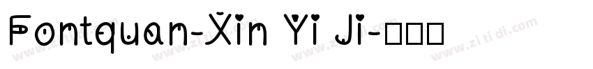 Fontquan-Xin Yi Ji字体转换